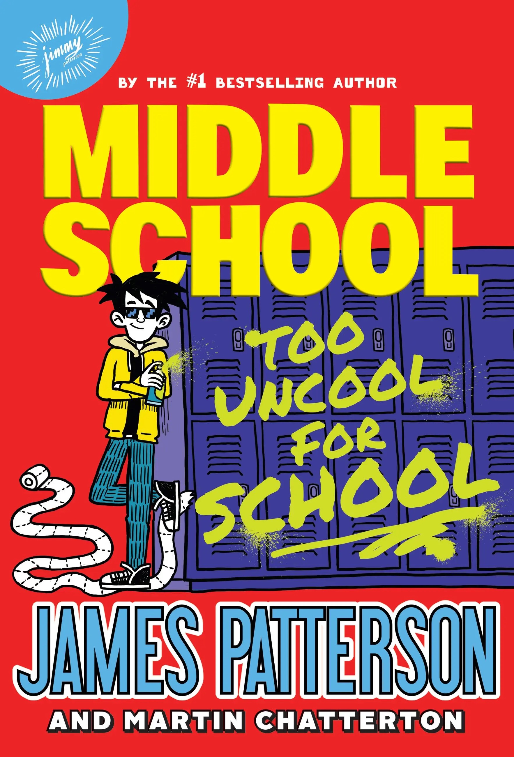 Middle School: Too Uncool for School by James Patterson and Martin Chatterton
